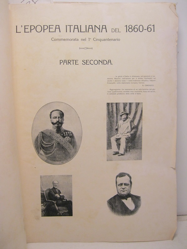 L'EPOPEA ITALIANA DEL 1860. Commemorata nel I° cinquantenario. Parte prima ( - seconda).